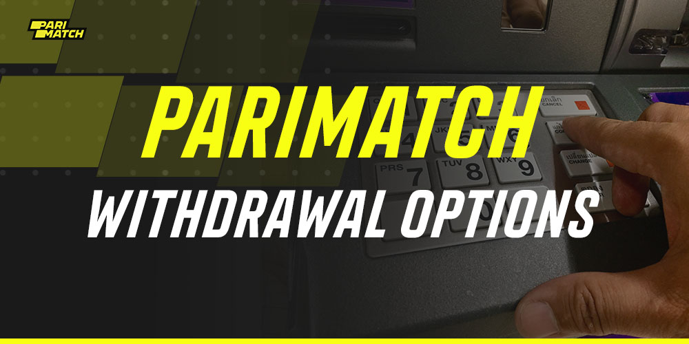 Parimatch Withdrawal Options